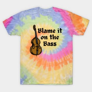 Blame It On The Bass T-Shirt